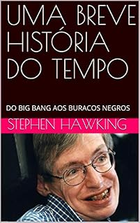 Livro UMA BREVE HISTÓRIA DO TEMPO: DO BIG BANG AOS BURACOS NEGROS (2)