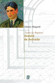 Livro Teatro da ruptura: Oswald de Andrade (Sábato Magaldi)