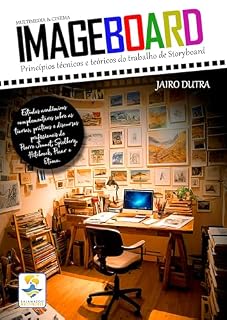 Livro IMAGEBOARD: (Princípios técnicos e teóricos sobre o trabalho de Storyboard) Segunda Edição Estendida