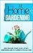 At Home Gardening: Grow Your Herbs , Veggies , As Well As Fruits Grown Indoors Using The Techniques In This Collection!