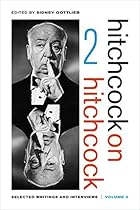 Hitchcock on Hitchcock; Volume 2: Selected Writings and Interviews