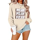 SFHFY Christian Sweatshirt Pray On It Over It Through It Sweatshirt Religious Faith Pullover Bible Verse Shirt Top