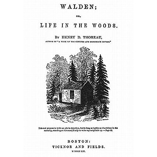 Walden: Life in the Woods, by Henry David Thoreau
