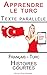 Apprendre le turc - Texte parallèle - Histoires courtes (Français - Turc) (French Edition) by Polyglot Planet Publishing, Polyglot Planet Publishing