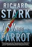 Ask the Parrot (Parker Novels Book 23)