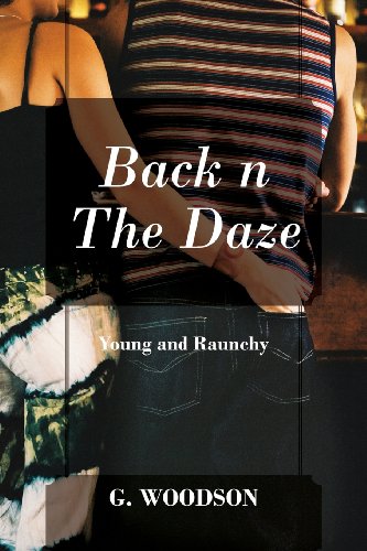 Back N the Daze: Young and Raunchy