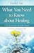 What You Need to Know About Healing