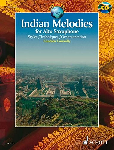 Indian Melodies: for Alto Saxophone (Schott World Music Series)