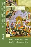 Rumi Poetry: 100 Rumi Quotes on Love and Life