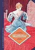 Histoire de la prostitution : De Babylone à nos jours by 