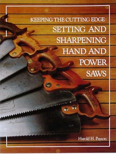 Download Keeping the Cutting Edge: Setting and Sharpening Hand and Power Saws PDF