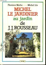couverture de : Michel le jardinier au jardin de J.-J. Rousseau