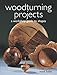 Woodturning Projects: A Workshop Guide to Shapes by 