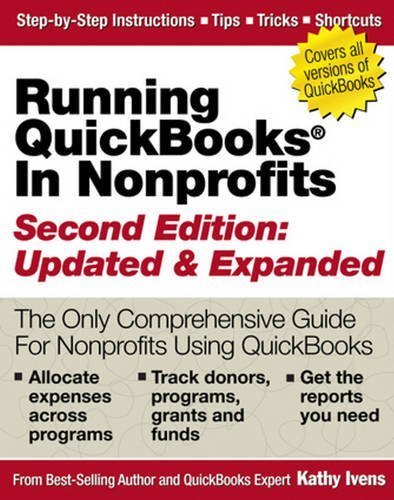 Running QuickBooks in Nonprofits: The Only Comprehensive Guide for Nonprofits Using QuickBooks by Iv by (Paperback)