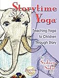 Teaching Yoga to Children Through Story (Storytime Yoga) by Sydney Solis