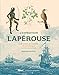 L'expédition Lapérouse : Une aventure humaine et scientifique autour du monde by