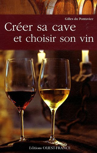 CREER SA CAVE ET CHOISIR SON VIN