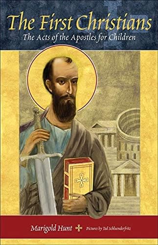 Marigold HuntThe First Christians: The Acts of the Apostles for Children