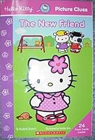 The New Friend (Sanrio Hello Kitty Picture Clues) 0439871360 Book Cover
