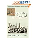 Remembering Survival: Inside a Nazi Slave-Labor Camp