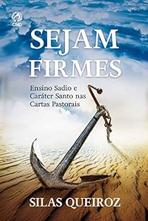 Livro Sejam Firmes (Livro de Apoio Jovens): Ensino sadio e caráter santo nas cartas pastorais