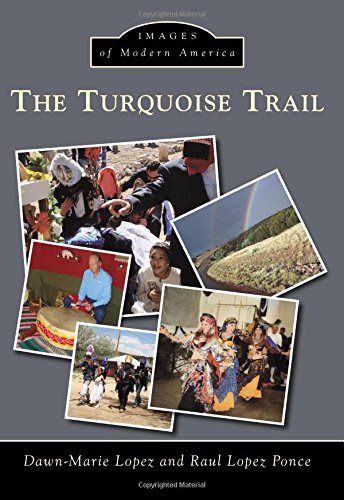 The Turquoise Trail (Images of Modern America)