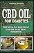 CDB OIL FOR DIABETES: The Healing Power Of CBD Oil in Curing Diabetes by THOMAS JOHNSON