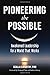Pioneering the Possible: Awakened Leadership for a World That Works (Sacred Activism)