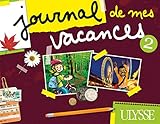 Journal de mes vacances : Tome 2 by 