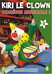 Kiri Le Clown - 2 - Comédie Musicale !