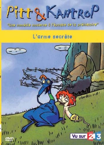 Pitt & Kantrop - Vol. 3 : L'arme Secrète