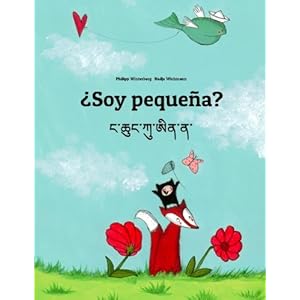 ¿Soy pequeña? Nga Chhung Ku Ai Na?: Libro infantil ilustrado español-dzongkha/butanés (Edición bilingüe) (Spanish Edition)