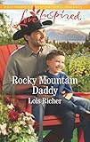 Rocky Mountain Daddy: A Fresh-Start Family Romance (Rocky Mountain Haven) by Lois Richer