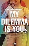 My Dilemma is You - tome 2 (French Edition) by 