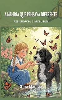 Livro A Menina Que Pensava Diferente: Resiliência e Inclusão