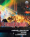 Jambands: The Complete Guide to the Players, Music, and Scene by Dean Budnick