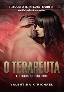 Livro O terapeuta: Libertos de Segredos (Trilogia O TERAPEUTA Livro 3)