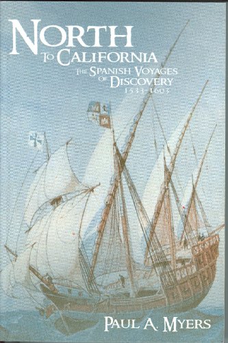 North to California: The Spanish Voyages of Discovery 1533-1603