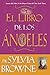 El Libro De Los Angeles De Sylvia Browne: Sylvia Browne's Book of Angels (Spanish Edition) by Sylvia Browne