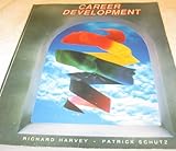 Career Development, Harvey, Richard and Schutz, Patrick, 1561183687