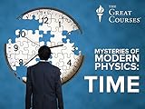 Mysteries of Modern Physics: Time