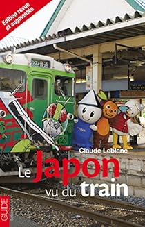 Le Japon vu du train - Claude Leblanc - Babelio