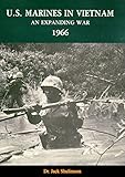 U.S. Marines In Vietnam: An Expanding War, 1966 by Dr. Jack Shulimson