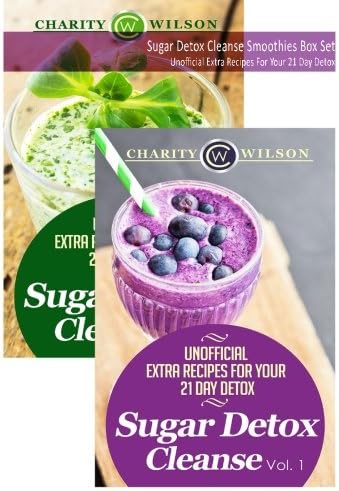 Sugar Detox Cleanse Smoothies Box Set: Unofficial Extra Recipes For Your 21 Day Detox