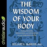 The Wisdom of Your Body: Finding