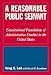 A Reasonable Public Servant: Constitutional Foundations of Administrative Conduct in the United States: Constitutional Foundations of Administrative Conduct in the United States
