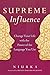 Supreme Influence: Change Your Life with the Power of the Language You Use