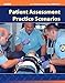 Patient Assessment Practice Scenarios
