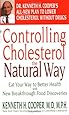 Controlling Cholesterol the Natural Way: Eat Your Way to Better Health with New Breakthrough Food Discoveries