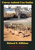 Convoy Ambush Case Studies by Richard E. Killblane